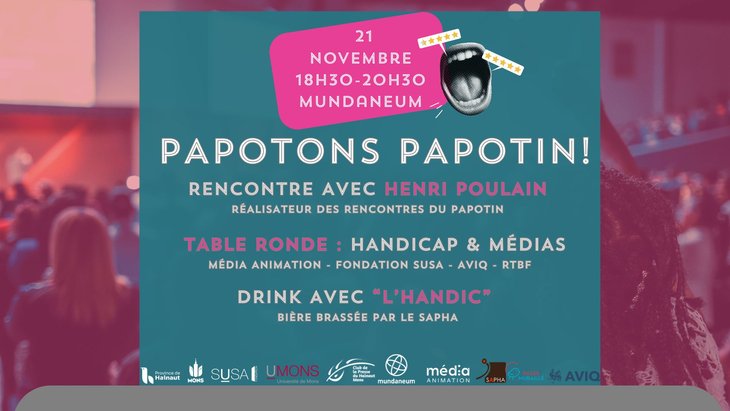 Conférences  Papotons Papotin  - Rencontre avec Henri Poulain + table ronde médias-handicap