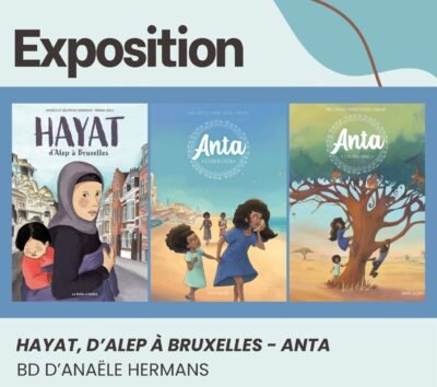 Expositions Expo “Hayat, d’Alep Bruxelles” “Anta”