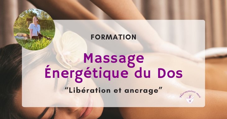 Stages,cours Formation Massage Énergétique Dos “Libération ancrage”