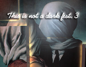 Concerts This Not A Dark Fest 3