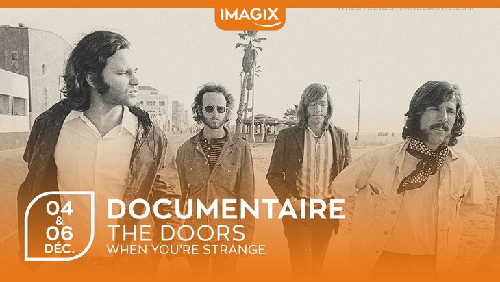 Spectacles Documentaire  The Doors: When You re Strange  [TOURNAI]
