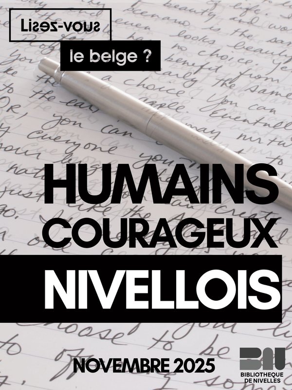 Conférences Lisez-vous Belge : Humains, courageux, Nivellois 