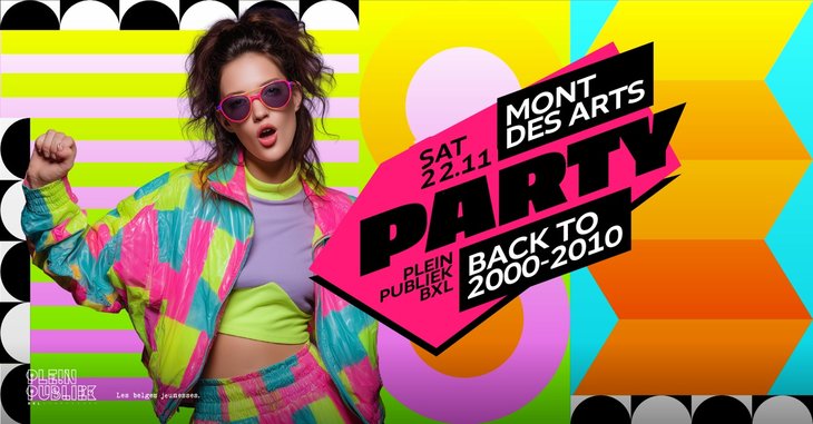 Soirées ✩ Mont Arts Party Back 2 Music 2000-2010 Plein Publiek Bxl