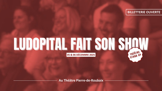 Spectacles Ludopital fait Show