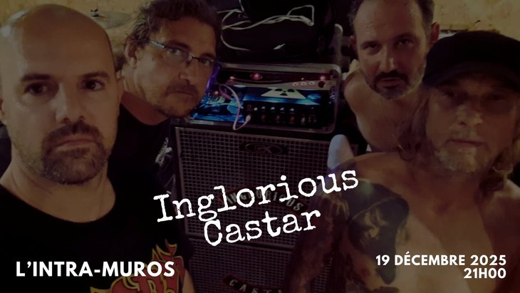 Concerts Inglorious Castar L Intra-muros 