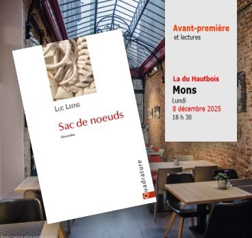 Conférences Sac noeuds - Avant-première nouveau recueil nouvelles Luc Leens