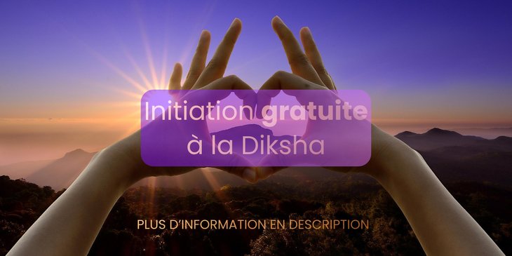 Conférences Initiation la Diksha - hybride