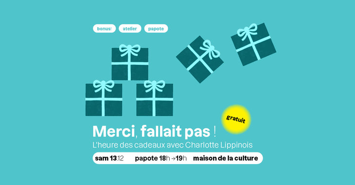 Conférences Merci, fallait ! L heure cadeaux avec Charlotte Lippinois