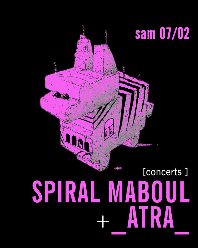Concerts Spiral Maboul + _Atra_