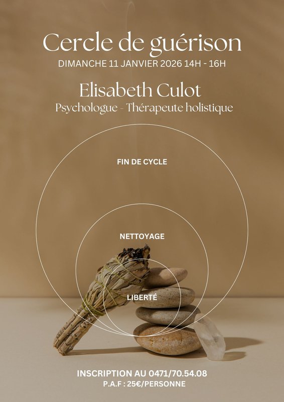 Stages,cours Cercle guérison Elisabeth Culot (Psychologue thérapeuthe holistique)