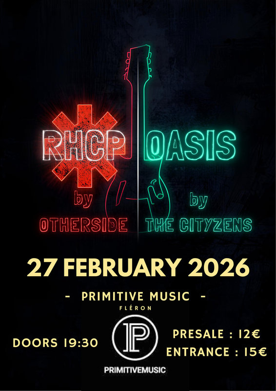 Concerts Otherside (RHCP) + Cityzens (Oasis)