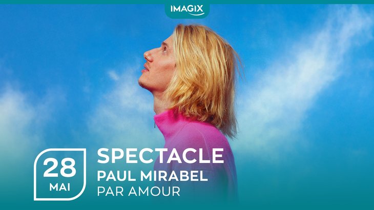 Spectacles Spectacle | Paul Mirabel - Amour [Mons]