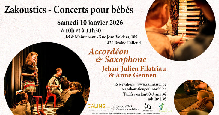 Spectacles Zakoustics - Concerts pour bébés - & Maintenant - Accordéon & Saxophone