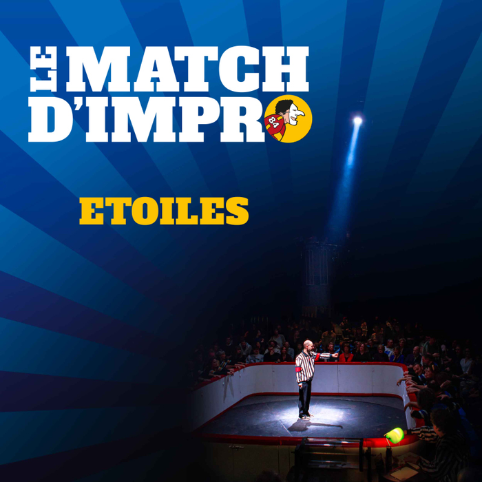 Spectacles Le Match D IMPRO - Étoiles