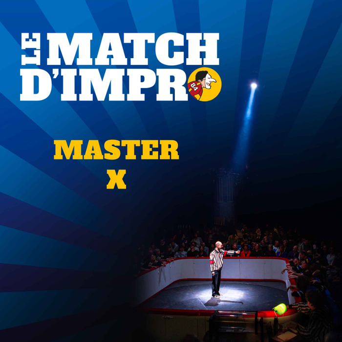 Spectacles Le Match D IMPRO - Master X