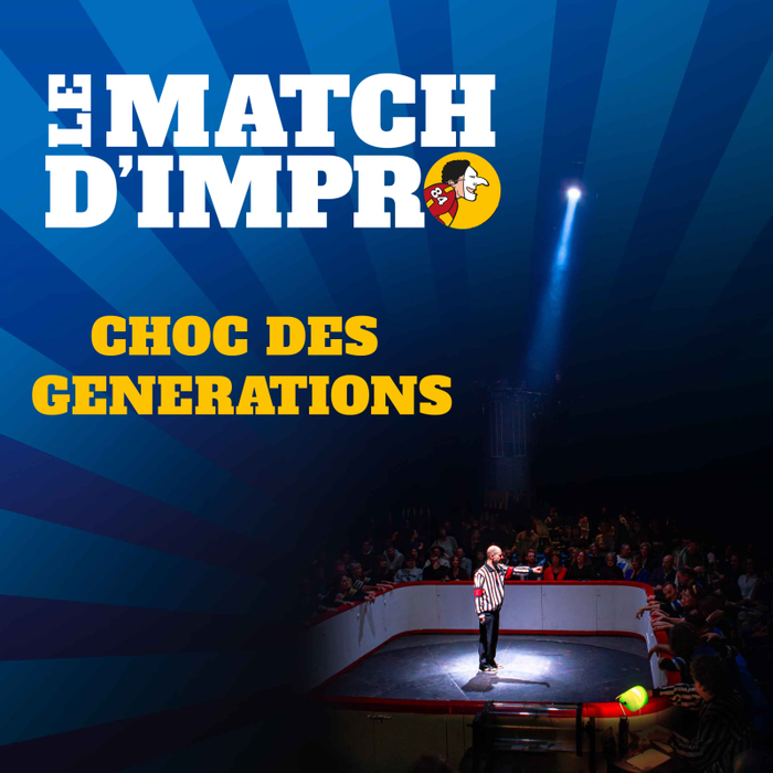 Spectacles Le Match D IMPRO - Choc générations