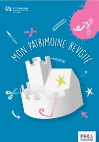 Expositions Mon patrimoine revisité