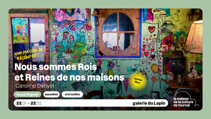 Expositions Nous sommes Rois Reines nos maisons Caroline Dahyot