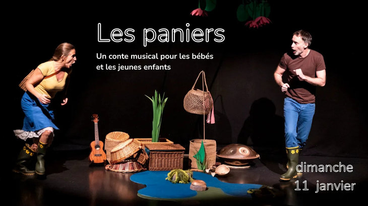 Spectacles Les Paniers - Conte musical pour bébés enfants - 5 ans)