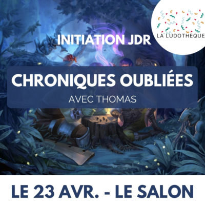 Loisirs Initiation jeu rôle- Chroniques Oubliées