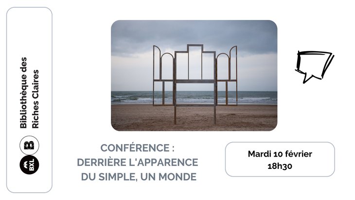 Conférences Conférence : Derrière l apparence simple, monde