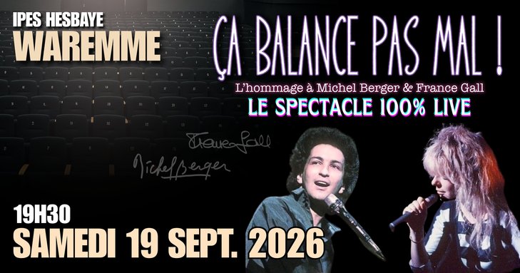 Spectacles Ça Balance Mal ! L Hommage Michel Berger & France Gall 100% Live