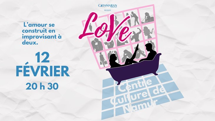 Spectacles Love - soirée d’impro l’amour réinvente