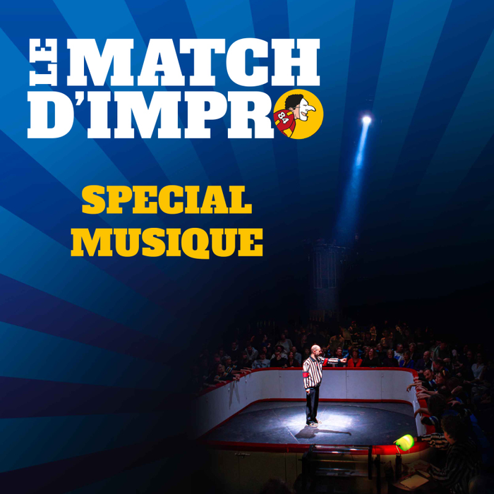 Spectacles Le Match D IMPRO - Spécial Musique