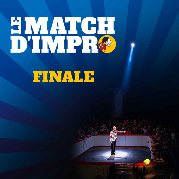 Spectacles Le Match D IMPRO - Finale