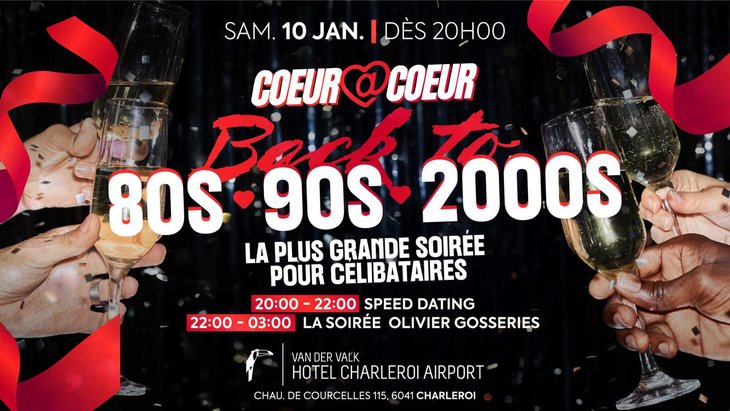Soirées Grande soirée célibataires | der valk hotel charleroi x cœur cœur