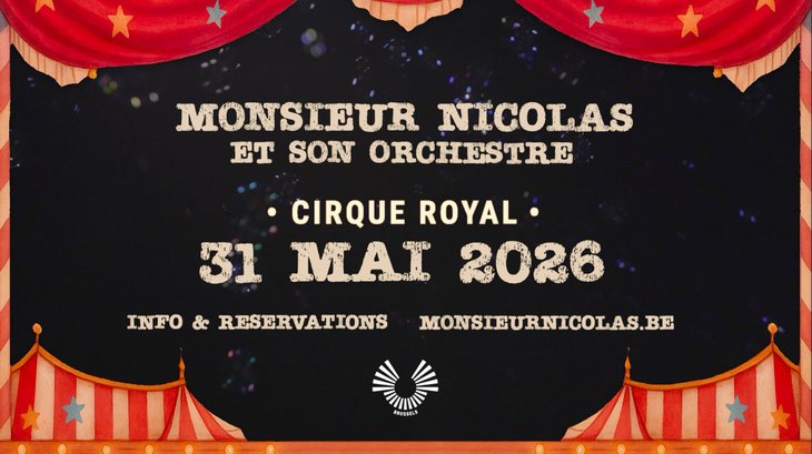 Concerts Monsieur Nicolas avec tous musiciens - Cirque Royal