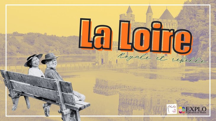 Spectacles Exploration Monde: Loire, royale rebelle
