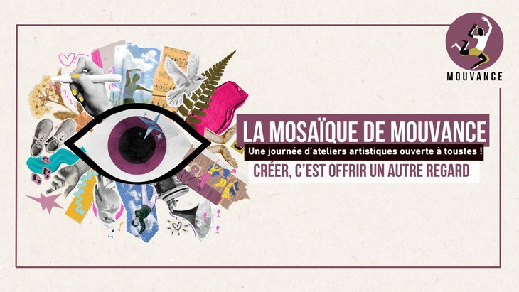 Stages,cours La Mosaïque Mouvance : journée d ateliers ouverte toustes 