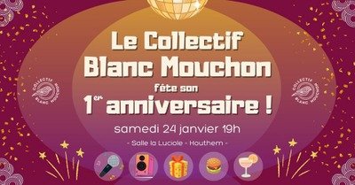Soirées 1er anniversaire Collectif Blanc Mouchon