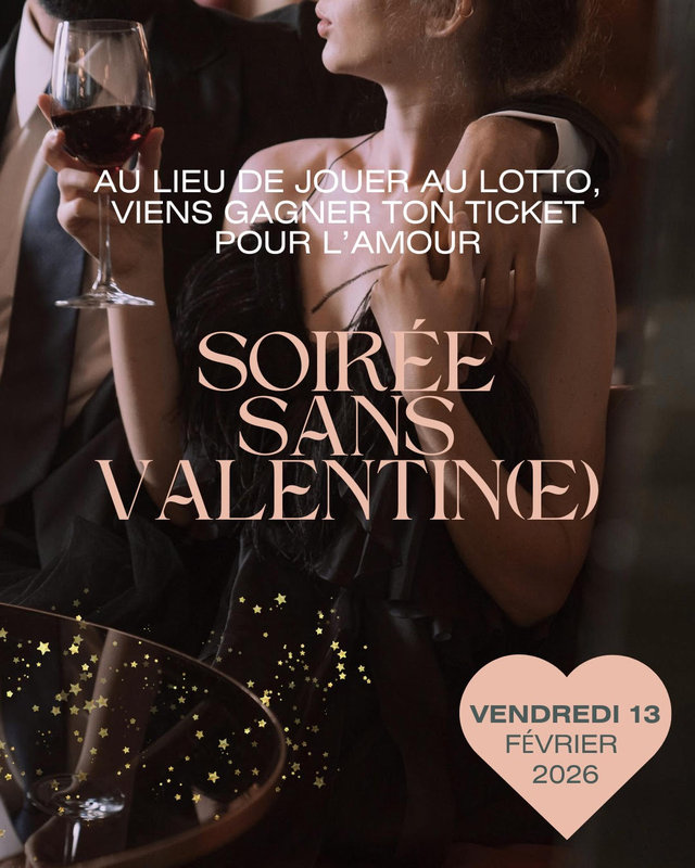 Soirées Soirée sans Valentin(e)