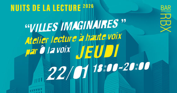 Stages,cours Atelier public lecture haute voix Ô Voix -  Villes imaginaires 