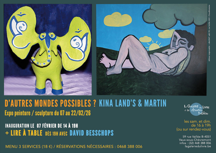 Expositions D autres mondes possibles ? Kina Land s & Martin / David Besshops