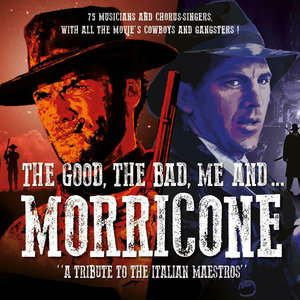 Concerts The Good, Bad, and Morricone