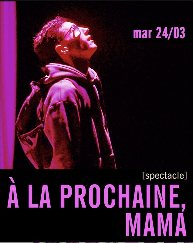 Spectacles À prochaine, Mama
