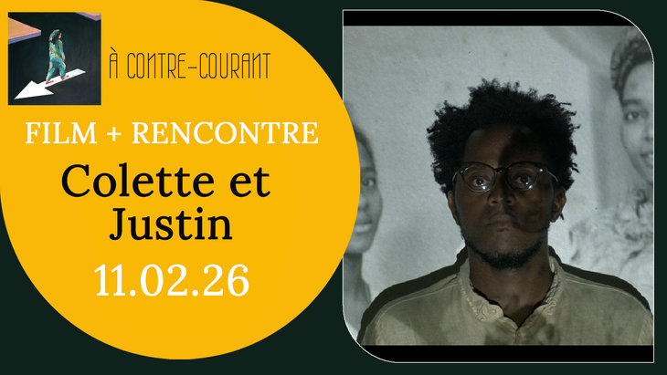 Spectacles Film Colette Justin + rencontre dialoguée