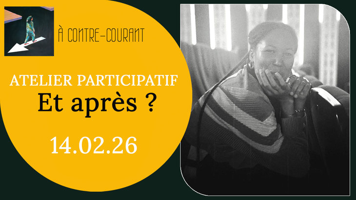 Conférences Atelier participatif Et après ?