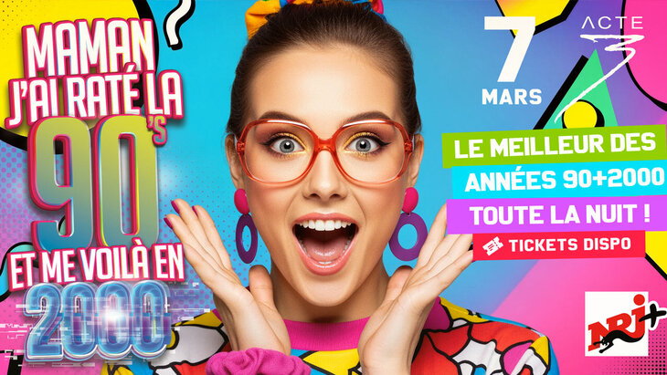 Soirées Maman j ai raté 90 s me voilà 2000
