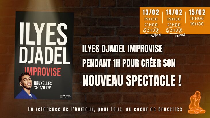 Spectacles Ilyes Djadel : improvise