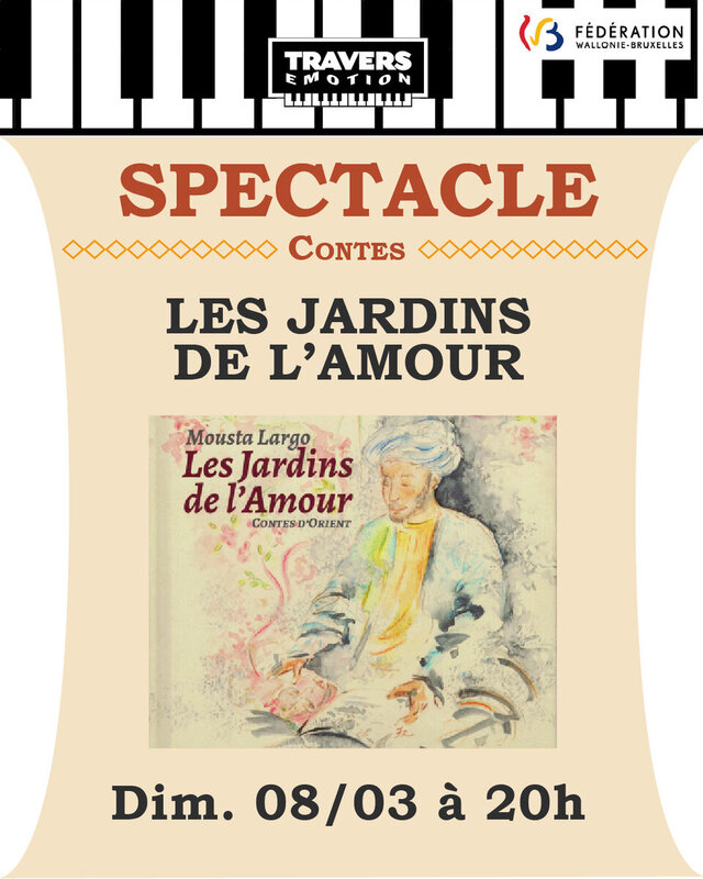 Spectacles Contes :  Les Jardins l Amour  Mousta Largo