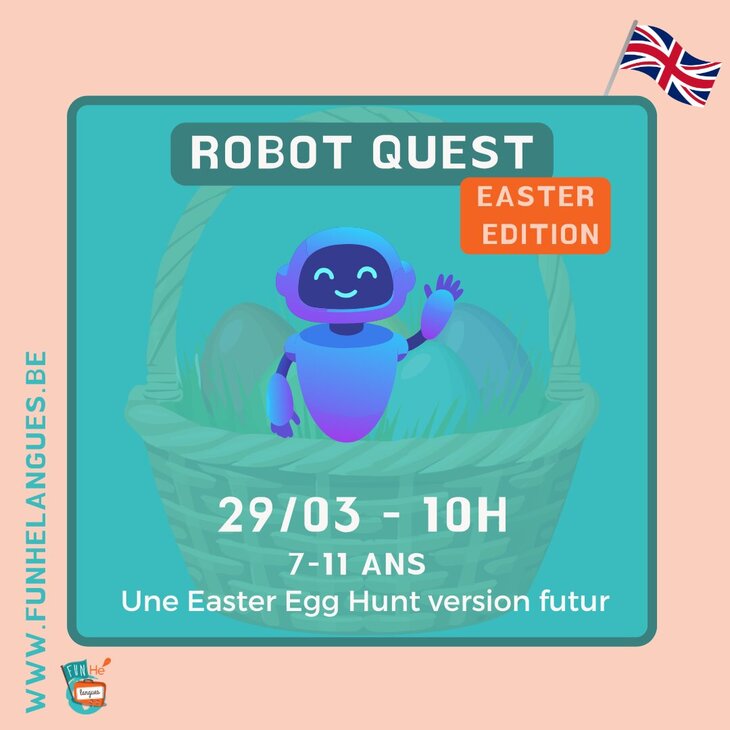 Stages,cours Fun Time  Robot Quest  Easter edition