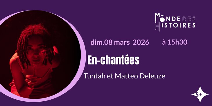 Spectacles En-chantées/  Tuntah Matteo Deleuze