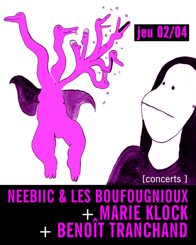 Concerts Neebiic & Boufougnioux + Marie Klock + Benoît Tranchand