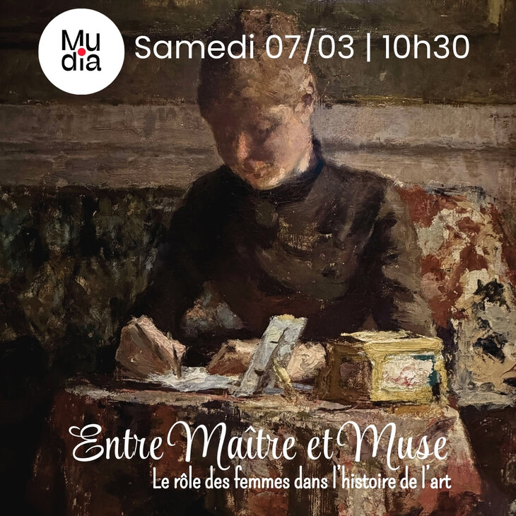 Expositions Entre Maître Muse : rôle femmes dans l histoire l art.