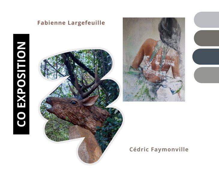 Expositions Co exposition : Fabienne Largefeuille Cédric Faymonville