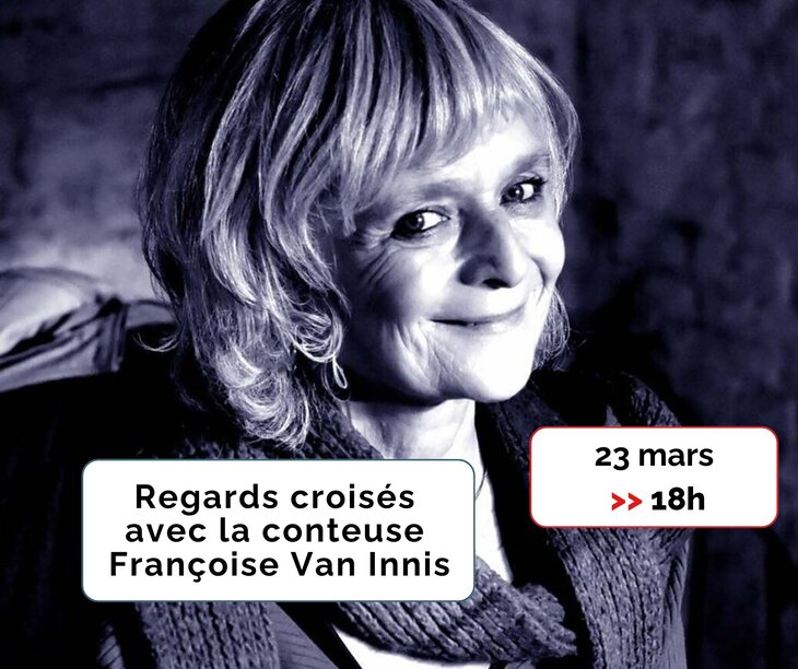 Conférences Regards croisés avec conteuse Françoise Innis